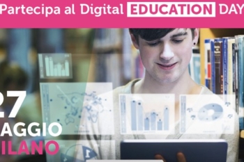 Digital Education Day: la prima edizione a Milano il 27 maggio 2015